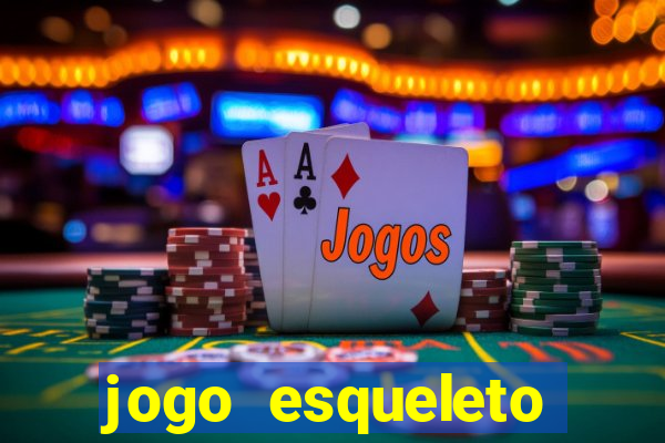 jogo esqueleto explosivo 2